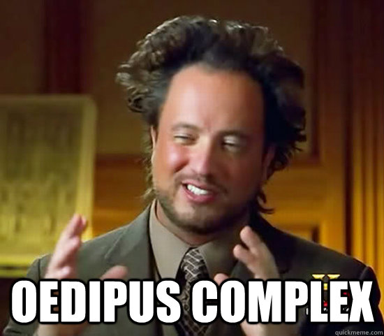  oedipus complex  Ancient Aliens