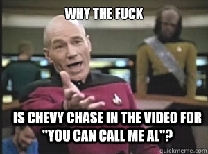 why the fuck Is chevy chase in the video for 