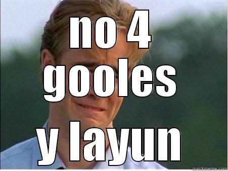 NO 4 GOOLES Y LAYUN 1990s Problems
