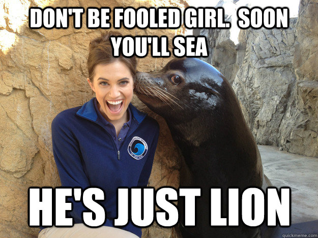 don't be fooled girl.  soon you'll sea he's just lion - don't be fooled girl.  soon you'll sea he's just lion  Crazy Secret