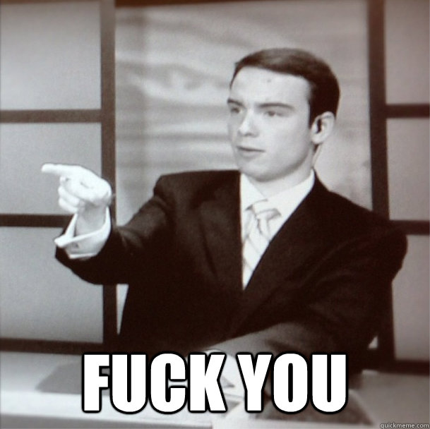  Fuck you  