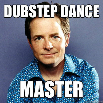 dubstep dance master  Awesome Michael J Fox