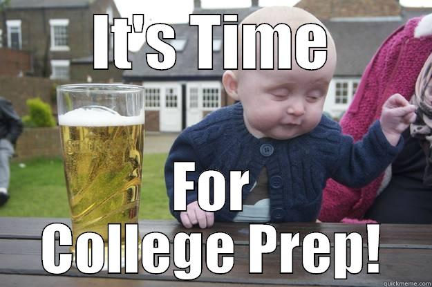 IT'S TIME FOR COLLEGE PREP! drunk baby