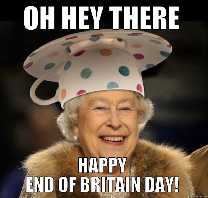 OH HEY THERE HAPPY END OF BRITAIN DAY! Misc
