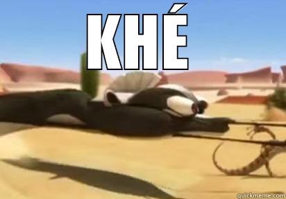 KHÉ  Misc