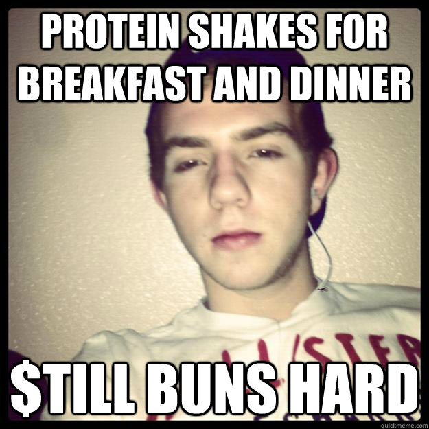 protein shakes for breakfast and dinner  $till buns hard  gary