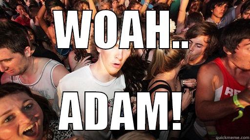 WOAH.. ADAM! Sudden Clarity Clarence