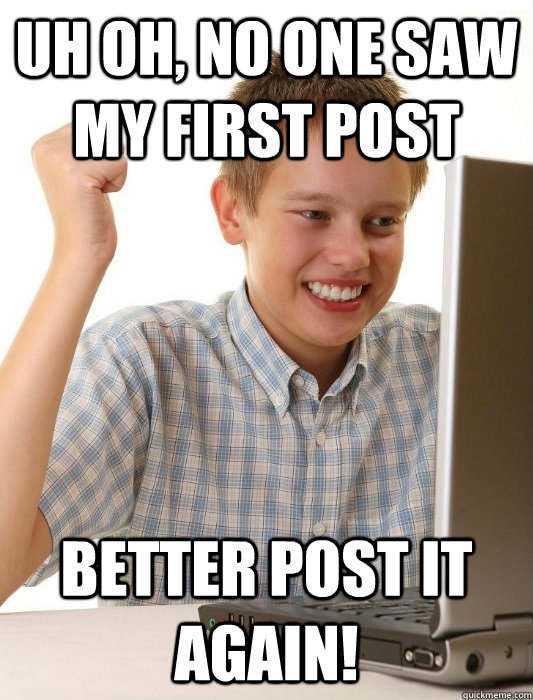 uh oh, no one saw my first post better post it again!   First Day on the Internet Kid