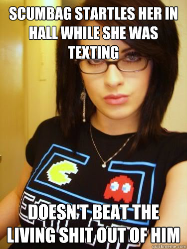SCUMBAG STARTLES HER IN HALL WHILE SHE WAS TEXTING DOESN'T BEAT THE LIVING SHIT OUT OF HIM  Cool Chick Carol