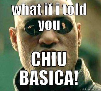 WHAT IF I TOLD YOU CHIU BASICA! Matrix Morpheus