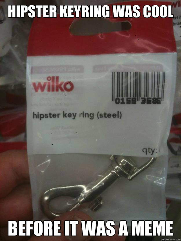 hipster keyring was cool before it was a meme - hipster keyring was cool before it was a meme  Hipster Keyring