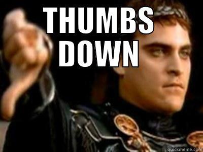 THUMBS DOWN  Downvoting Roman