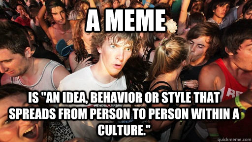 A meme is 
