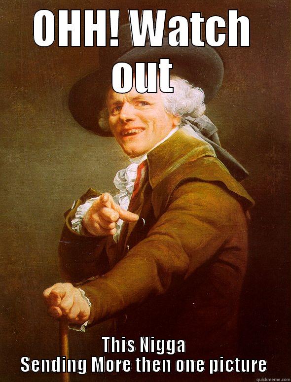 bitch nigga - OHH! WATCH OUT THIS NIGGA SENDING MORE THEN ONE PICTURE Joseph Ducreux