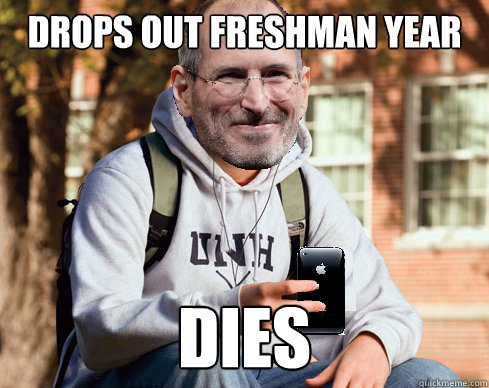 drops out freshman year dies  College Freshman