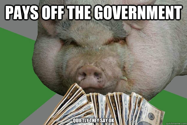 pays off the government quietly they say ok  