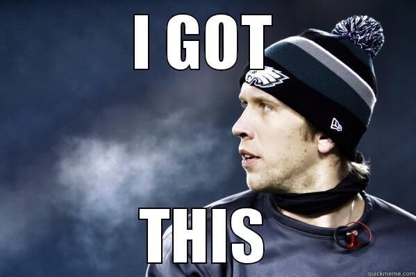 Nick Foles - I GOT THIS Misc