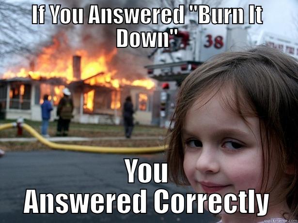 IF YOU ANSWERED 