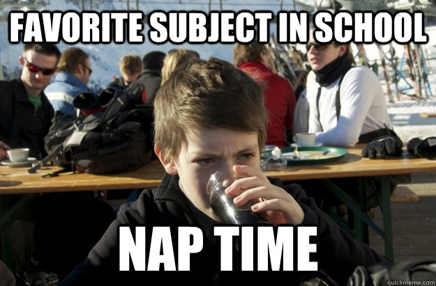 Favorite subject in school Nap Time  Lazy Elementary School Kid