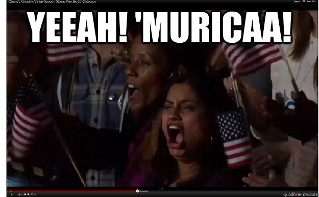 yeeah! 'MURICAA!   