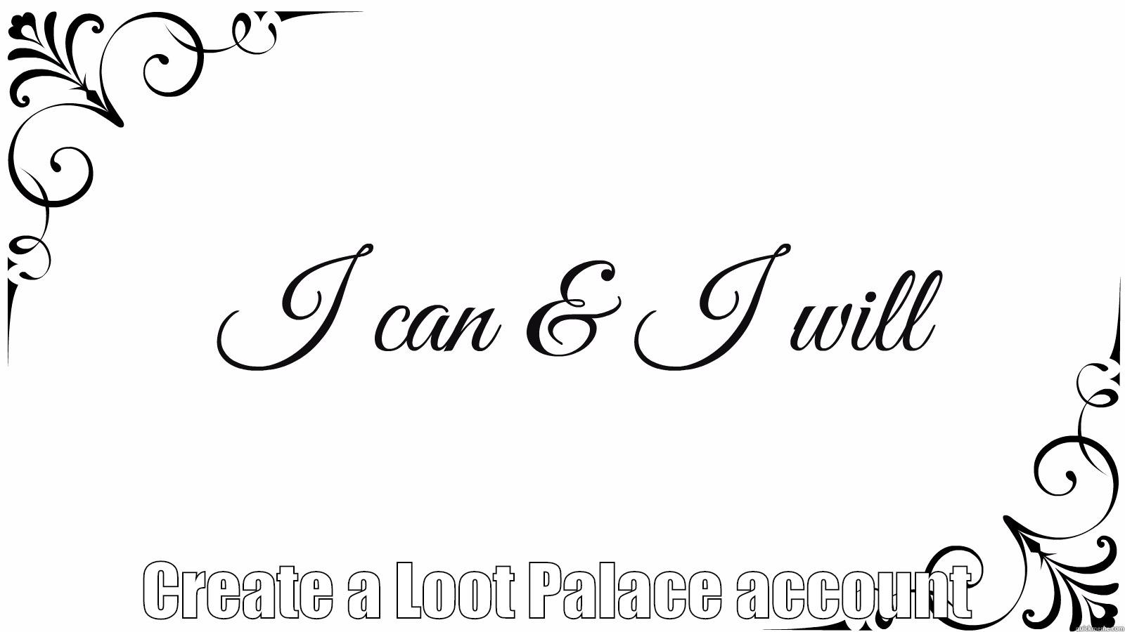  CREATE A LOOT PALACE ACCOUNT Overly Attached Girlfriend