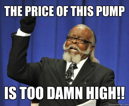The Price of this pump is too damn high!!  Too Damn High