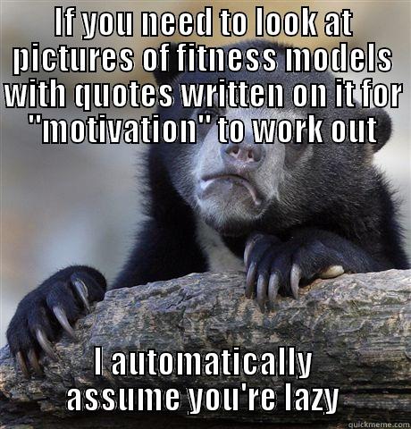 IF YOU NEED TO LOOK AT PICTURES OF FITNESS MODELS WITH QUOTES WRITTEN ON IT FOR 