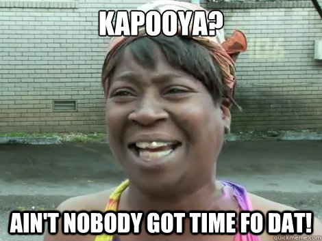 Kapooya? Ain't Nobody Got Time Fo Dat!   Sweet Brown Bronchitus