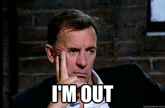  I'M OUT -  I'M OUT  Duncan Bannatyne