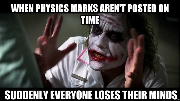 When Physics marks aren't posted on time Suddenly everyone loses their minds   Joker Mind Loss