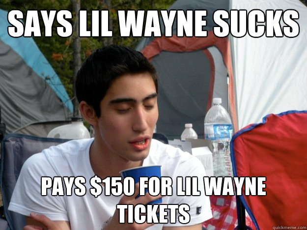 says lil wayne sucks pays $150 for lil wayne tickets  hilar