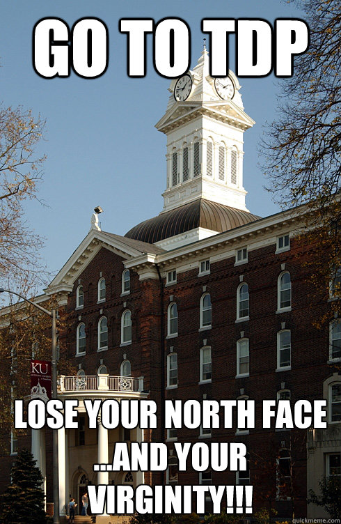 go to tdp lose your north face
...and your virginity!!!  Kutztown Big Chicken