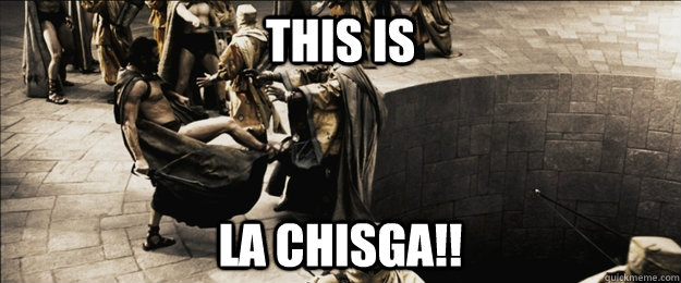 THIS IS LA CHISGA!! - THIS IS LA CHISGA!!  Sparta-kick