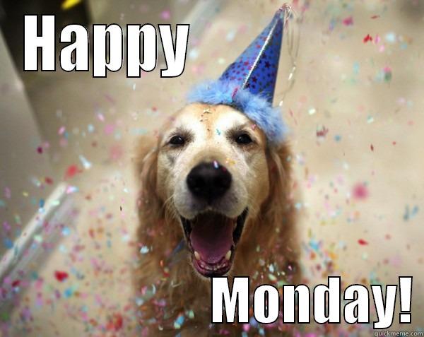 Happy Monday Golden Retriever - HAPPY                                        MONDAY! Misc