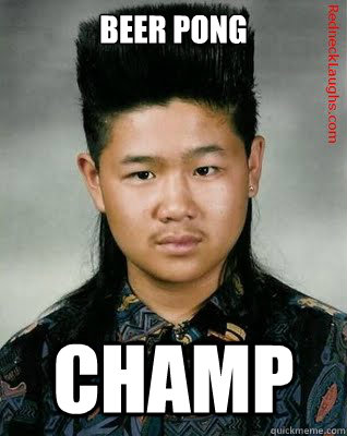 BEER PONG CHAMP  Asian Mullet