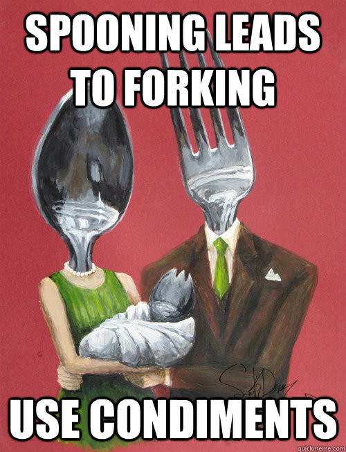 Spooning leads to forking use condiments  Spooning
