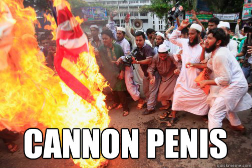  cannon penis -  cannon penis  Rioting Muslim