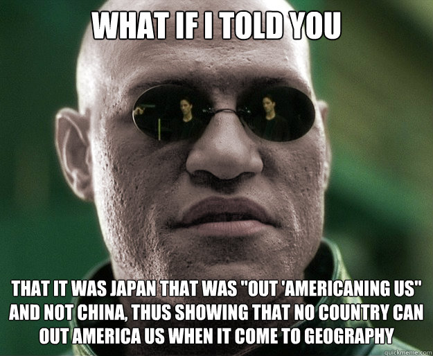 What if i told you that it was Japan that was 