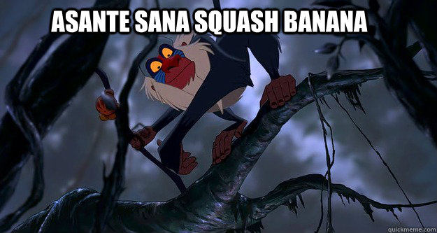 Asante sana squash banana  - Asante sana squash banana   Rafiki