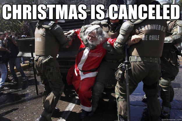 Christmas is canceled  - Christmas is canceled   Christmas is Canceled