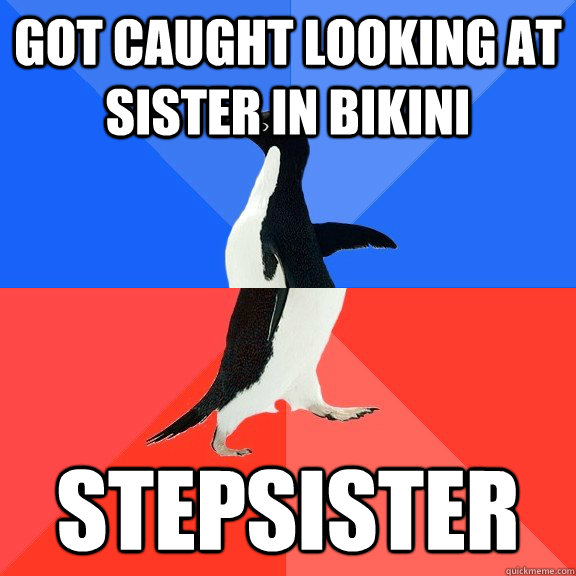 got caught looking at sister in bikini stepsister - got caught looking at sister in bikini stepsister  Socially Awkward Awesome Penguin