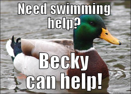 NEED SWIMMING HELP? BECKY CAN HELP! Actual Advice Mallard