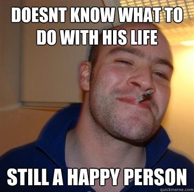 Doesnt know what to do with his life still a happy person  GGG plays SC