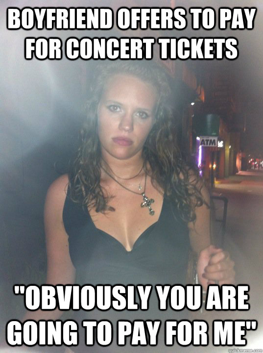 Boyfriend offers to pay for concert tickets 