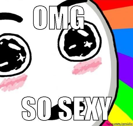   OMG      SO SEXY Misc