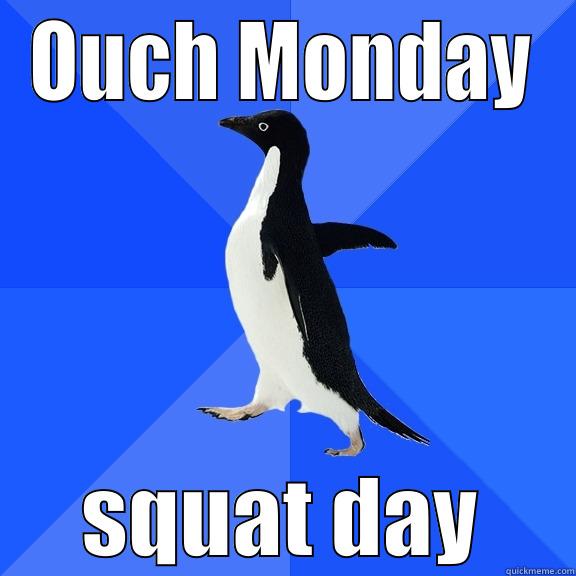 OUCH MONDAY SQUAT DAY Socially Awkward Penguin