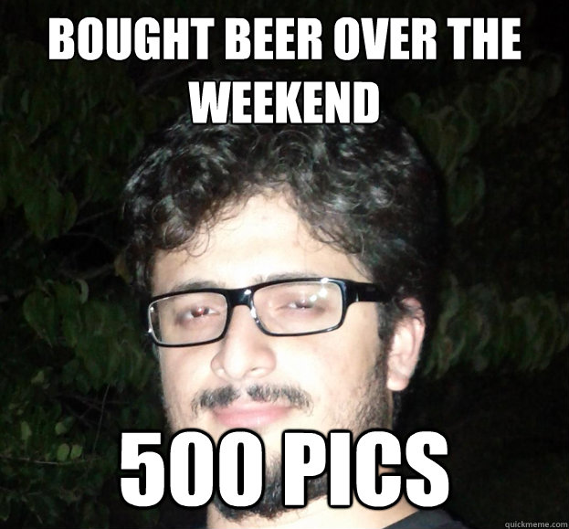 Bought beer over the weekend 500 pics - Bought beer over the weekend 500 pics  Indian Hipster