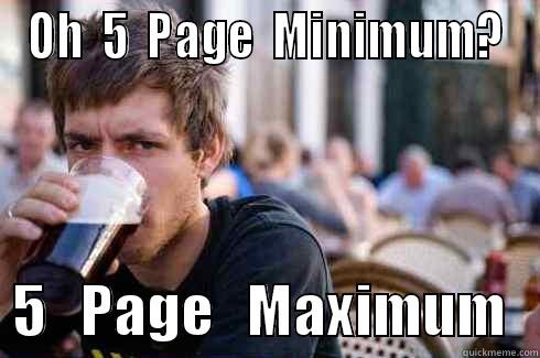 OH  5  PAGE  MINIMUM?   5   PAGE   MAXIMUM   Lazy College Senior