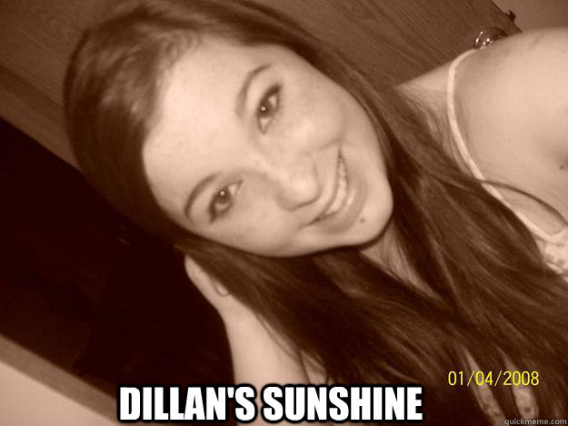 Dillan's Sunshine  sunshine meme