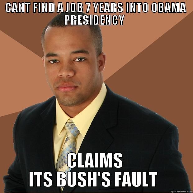 LIBERAL LOGIC - CANT FIND A JOB 7 YEARS INTO OBAMA PRESIDENCY  CLAIMS ITS BUSH'S FAULT  Successful Black Man